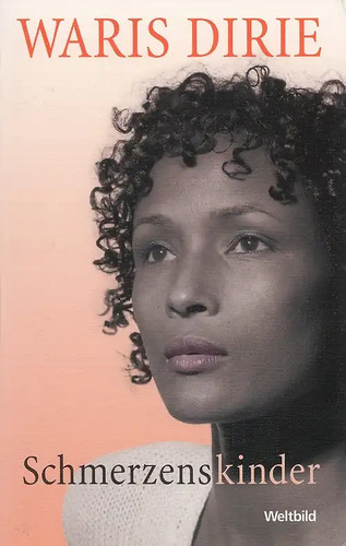 Schmerzenskinder waris dirie - schmerzenskinder,
