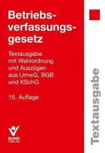 Betriebsverfassungsgesetz - , |